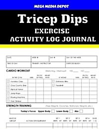 Tricep Dips Exercise Activity Log Journal (Paperback)