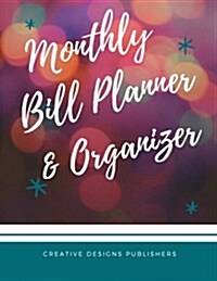 Monthly Bill Planner & Organizer (Paperback)