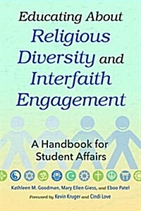 Educating about Religious Diversity and Interfaith Engagement: A Handbook for Student Affairs (Paperback)