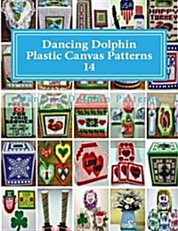 Dancing Dolphin Plastic Canvas Patterns 14: Dancingdolphinpatterns.com (Paperback)