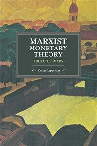 Marxist Monetary Theory: Collected Papers (Paperback)