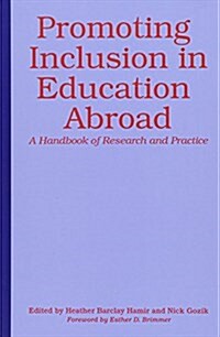 Promoting Inclusion in Education Abroad: A Handbook of Research and Practice (Hardcover)