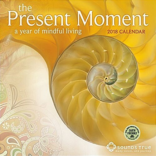 Present Moment 2018 Wall Calendar: A Year of Mindful Living (Wall)