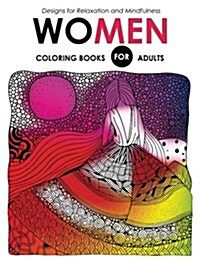 Women Coloring Books for Adutls: Pattern and Doodle Design for Relaxation and Mindfulness (Paperback)