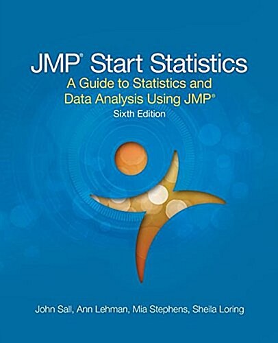 Jmp Start Statistics: A Guide to Statistics and Data Analysis Using Jmp, Sixth Edition (Paperback, 6)