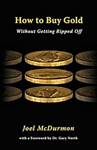 How to Buy Gold: Without Getting Ripped Off (Paperback)