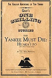 The Yankee Must Die: Huakai Po (the Nightmarchers) (Paperback)