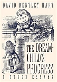 The Dream-Childs Progress and Other Essays (Hardcover)