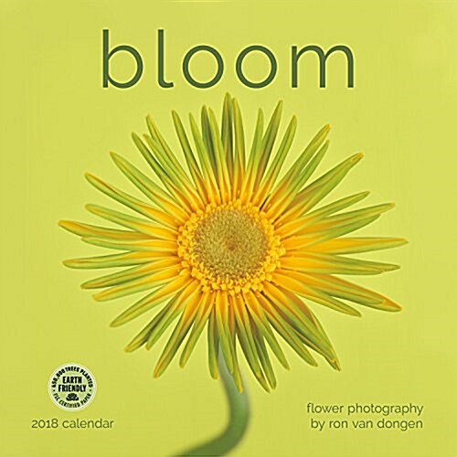 Bloom 2018 Wall Calendar: Flower Photography by Ron Van Dongen (Wall)