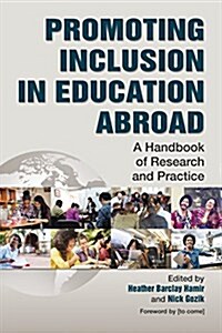 Promoting Inclusion in Education Abroad: A Handbook of Research and Practice (Paperback)