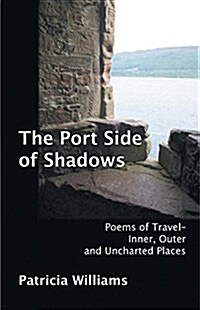 The Port Side of Shadows (Paperback)