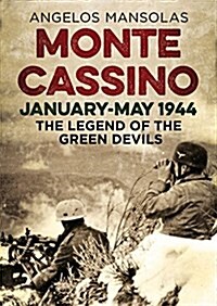 Monte Cassino January-May 1944 : The Legend of the Green Devils (Hardcover)