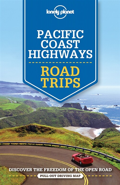 Lonely Planet Pacific Coast Highways Road Trips 2 (Paperback, 2)