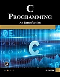 C Programming: A Self-Teaching Introduction (Paperback)