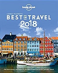 Lonely Planets Best in Travel 2018 (Hardcover, 13)