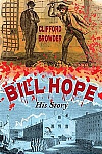 Bill Hope: His Story (Paperback)