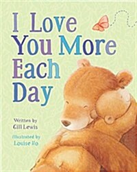 I Love You More Each Day (Board Books)