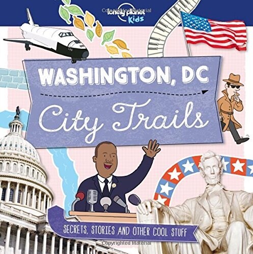 Lonely Planet Kids City Trails - Washington DC (Paperback)