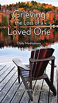 Grieving the Loss of a Loved One: Daily Meditations (Paperback)