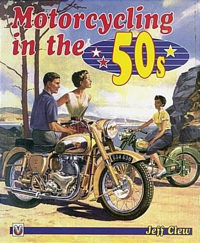 Motorcycling in the 50s (Paperback)