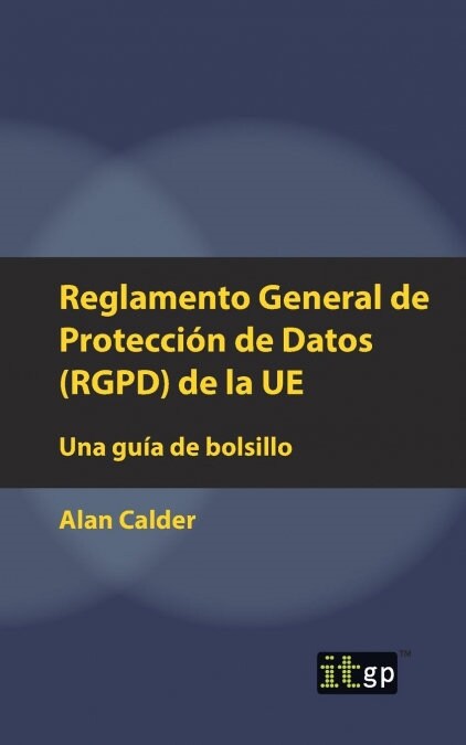 Reglamento General de Protecci? de Datos (RGPD) de la UE: Una gu? de bolsillo (Paperback)