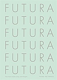 Futura : The Typeface (Hardcover)