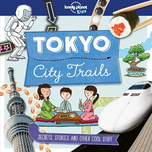 Lonely Planet Kids City Trails - Tokyo (Paperback)