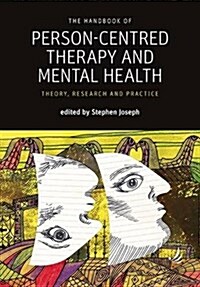 The Handbook of Person-Centred Therapy and Mental Health : Theory, Research and Practice (Paperback, 2 Revised edition)