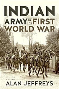 The Indian Army in the First World War : New Perspectives (Hardcover)