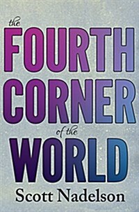 Fourth Corner of the World (Paperback)