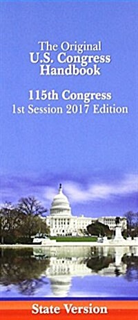 The Original U.S. Congress Handbook: 115th Congress, 1st Session (Paperback, 2017 State)