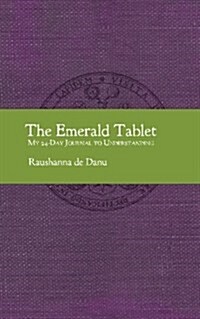 The Emerald Tablet: My 24-Day Journal to Understanding (Paperback)