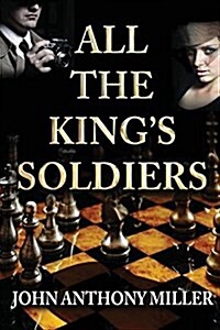 All the Kings Soldiers (Paperback)