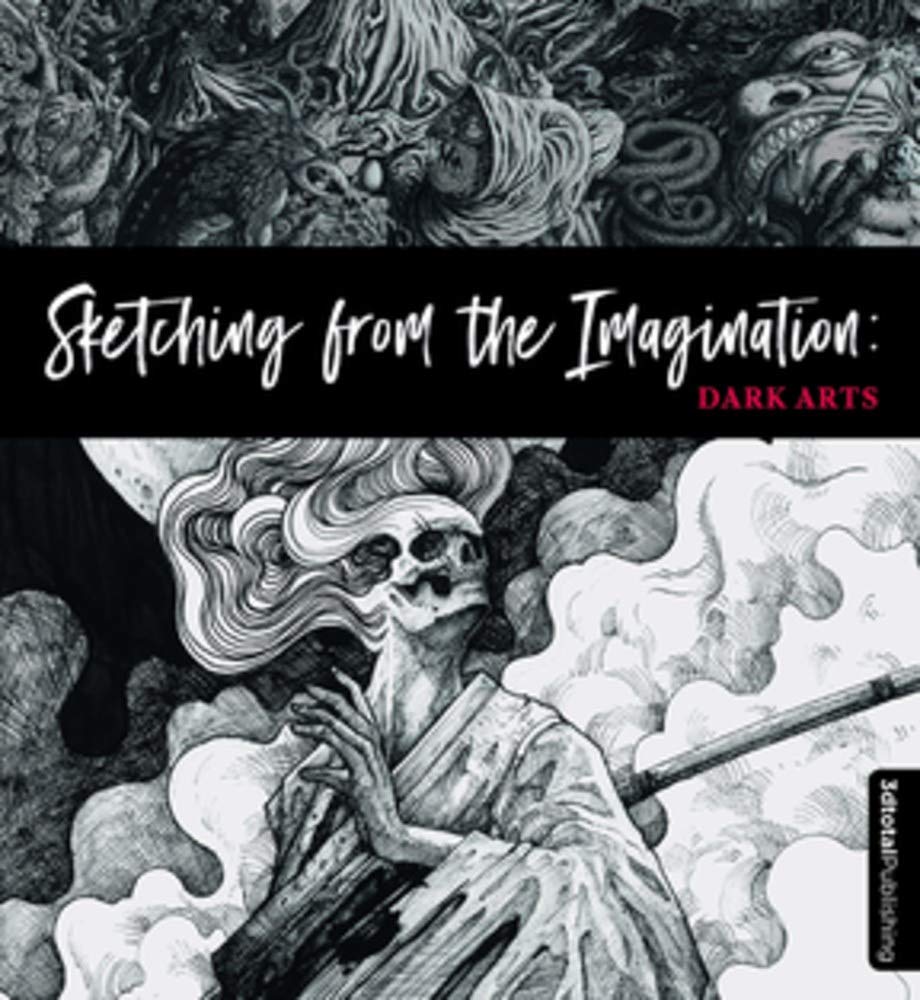 Sketching from the Imagination: Dark Arts : Dark Arts (Paperback)