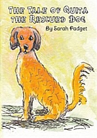 The Tale of Quita the Rescued Dog (Paperback)
