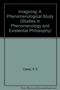 Imagining : a phenomenological study