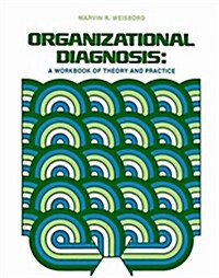 Organizational Diagnosis: A Workbook of Theory and Practice (Paperback)