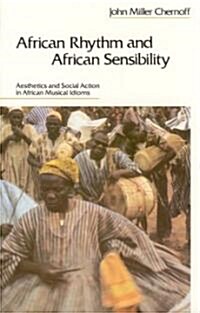 African Rhythm and African Sensibility: Aesthetics and Social Action in African Musical Idioms (Paperback, Revised)