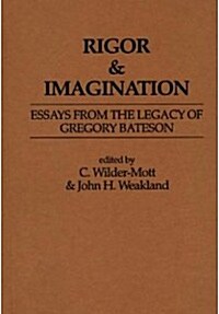 Rigor & Imagination: Essays from the Legacy of Gregory Bateson (Hardcover)