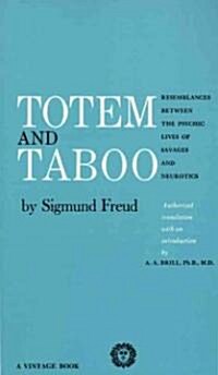 Totem and Taboo: Resemblances Between the Psychic Lives of Savages and Neurotics (Paperback)