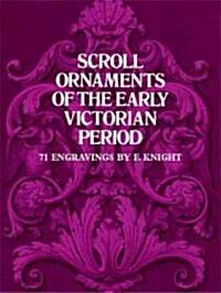 Scroll Ornaments of the Early Victorian Period (Paperback, Revised)