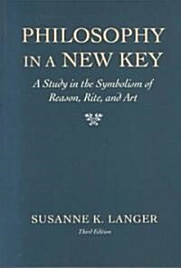 Philosophy in a New Key: A Study in the Symbolism of Reason, Rite, and Art,, Third Edition (Paperback, 3, Revised)