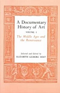 [중고] A Documentary History of Art, Volume 1: The Middle Ages and the Renaissance (Paperback)