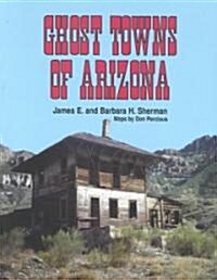 Ghost Towns of Arizona (Paperback)