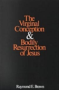 The Virginal Conception and Bodily Resurrection of Jesus (Paperback, Revised)