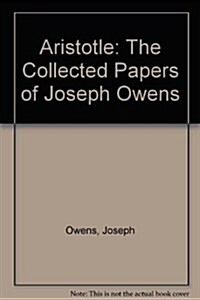 Aristotle: The Collected Papers of Joseph Owens (Hardcover)