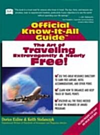 The Art of Traveling Extravagantly, and Nearly Free! (Paperback)