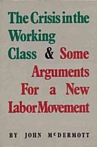 Crisis in the Working Class (Paperback)