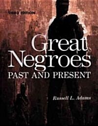 Great Negroes: Past and Present: Volume One Volume 1 (Hardcover, 3, Third Edition)