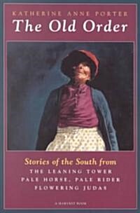The Old Order: Stories of the South (Paperback)